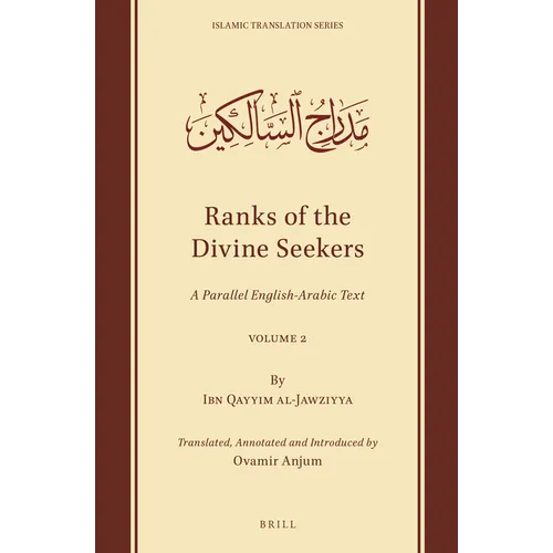 Ranks of the Divine Seekers: A Parallel English-Arabic Text. Volume 2