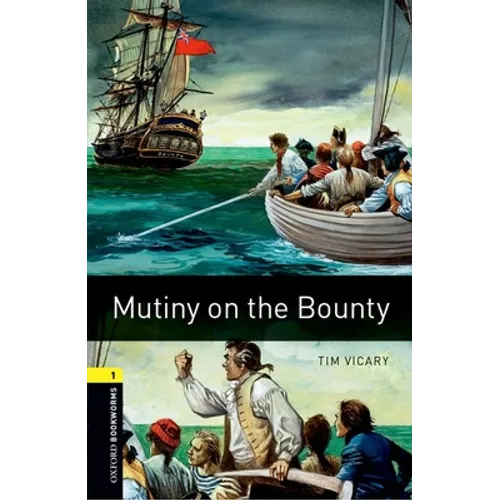 Oxford Bookworms Library: Mutiny on the Bounty: Level 1: 400-Word Vocabulary
