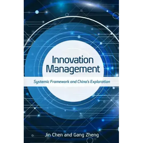 Innovation Management: Systemic Framework and China's Exploration