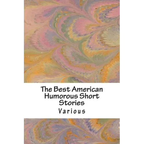 The Best American Humorous Short Stories