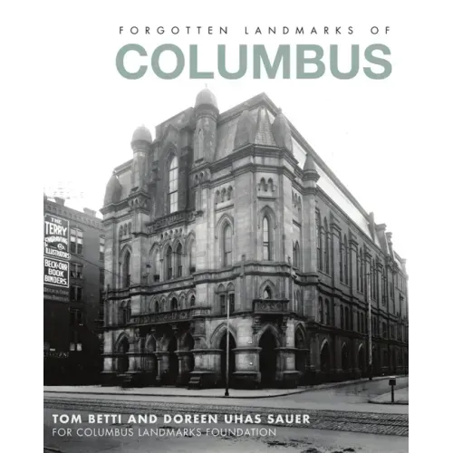 Forgotten Landmarks of Columbus