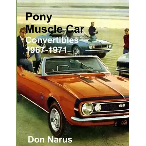 Pony Muscle Car Convertibles 1967-1971