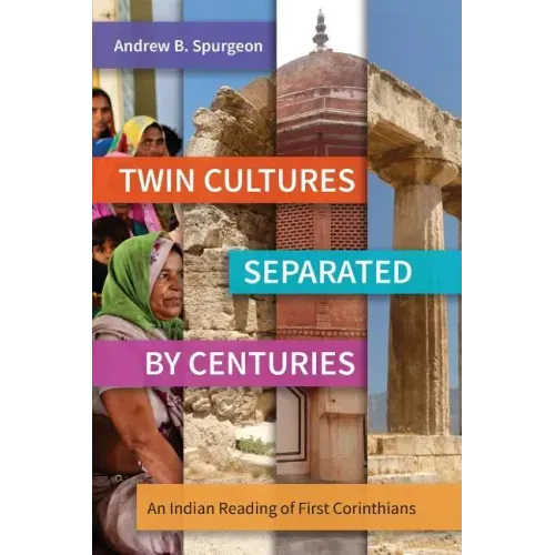 Twin Cultures Separated by Centuries: An Indian Reading of 1 Corinthians