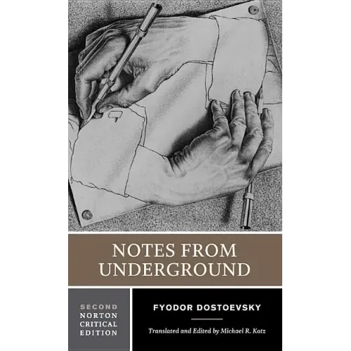 Notes from Underground: A Norton Critical Edition