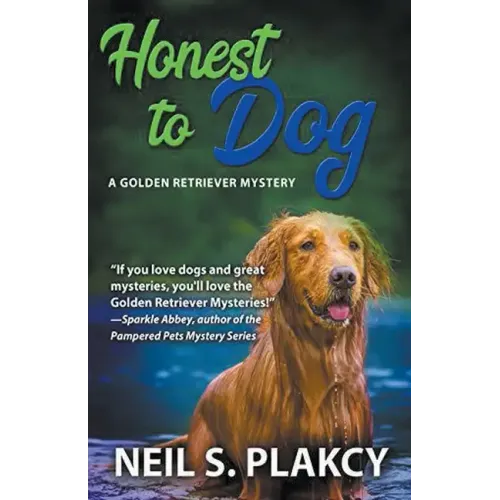 Honest to Dog (Cozy Dog Mystery): Golden Retriever Mystery #7 (Golden Retriever Mysteries)