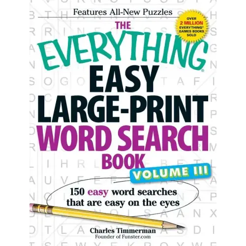 The Everything Easy Large-Print Word Search Book, Volume III: 150 Easy Word Searches That Are Easy on the Eyes