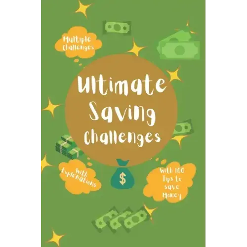 Ultimate Saving challenges: With 100 tips to save money