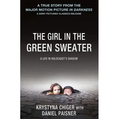 The Girl in the Green Sweater: A Life in Holocaust's Shadow
