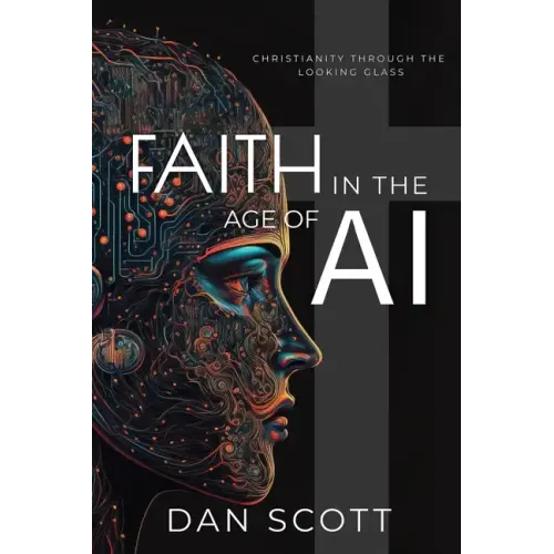 Faith in the Age of AI: Christianity Through the Looking Glass of Artificial Intelligence