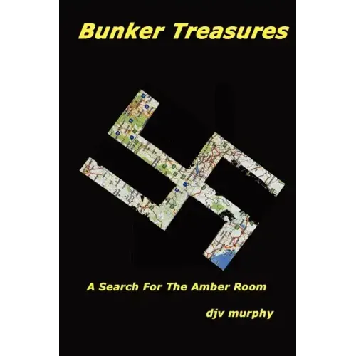 Bunker Treasures: A Search For The Amber Room