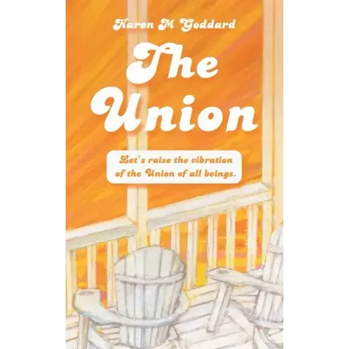 The Union: Let's Raise the Vibration of the Union of All Beings