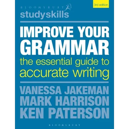 Improve Your Grammar: The Essential Guide to Accurate Writing