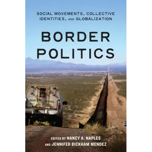 Border Politics: Social Movements, Collective Identities, and Globalization