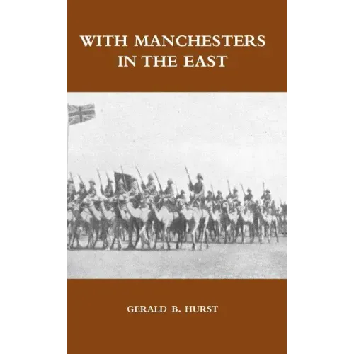 With Manchesters in the East