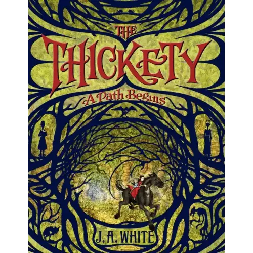 The Thickety: A Path Begins