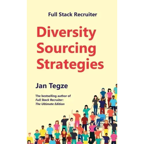 Full Stack Recruiter: Diversity Sourcing Strategies