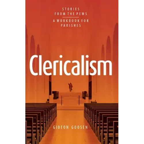 Clericalism: Stories From the Pews