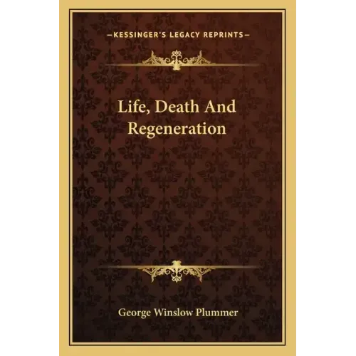 Life, Death and Regeneration