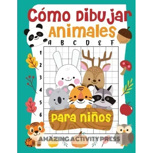 Cómo dibujar animales para niños: el divertido y emocionante libro de dibujo paso a paso para que los niños aprendan a dibujar sus animales favoritos