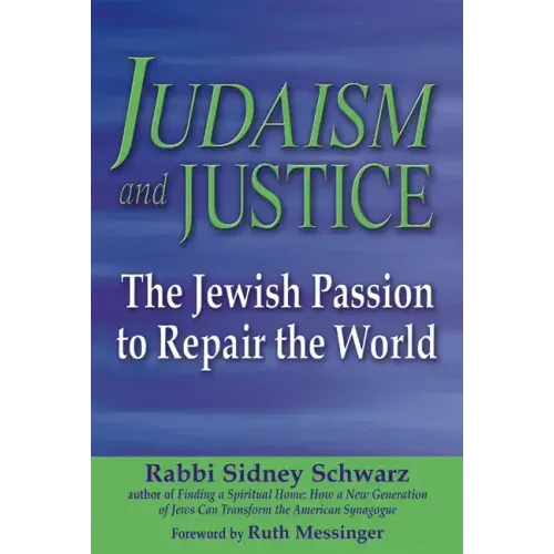 Judaism and Justice: The Jewish Passion to Repair the World