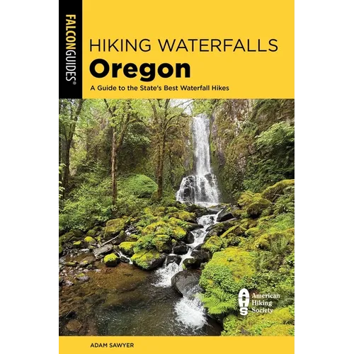 Hiking Waterfalls Oregon: A Guide to the State's Best Waterfall Hikes