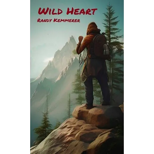 Wild Heart: A Wilderness Survival Adventure