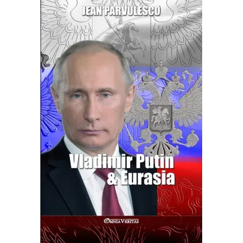 Vladimir Putin & Eurasia