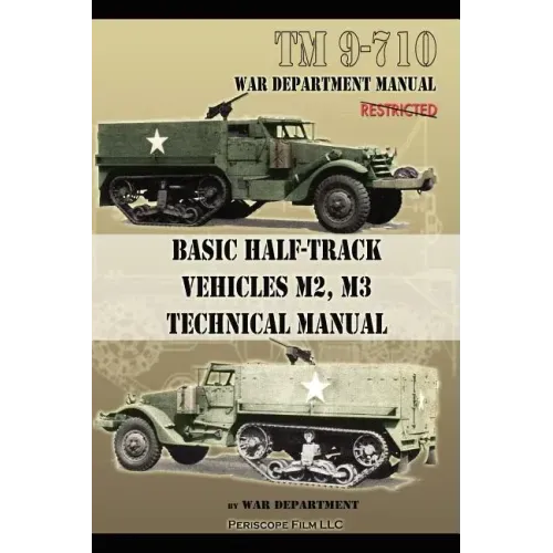 Basic Half-Track Vehicles M2, M3 Technical Manual