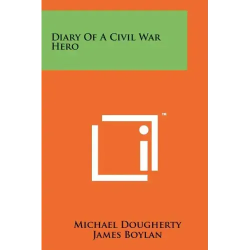 Diary Of A Civil War Hero