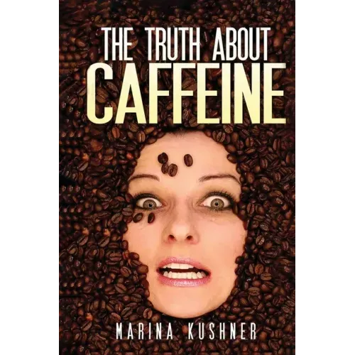 The Truth about Caffeine