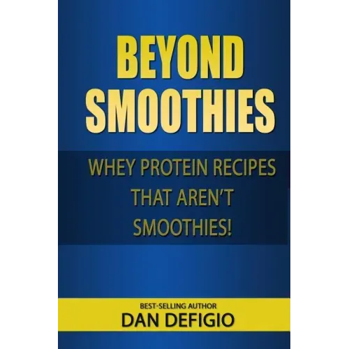 Beyond Smoothies: Whey protein recipes that aren't smoothies
