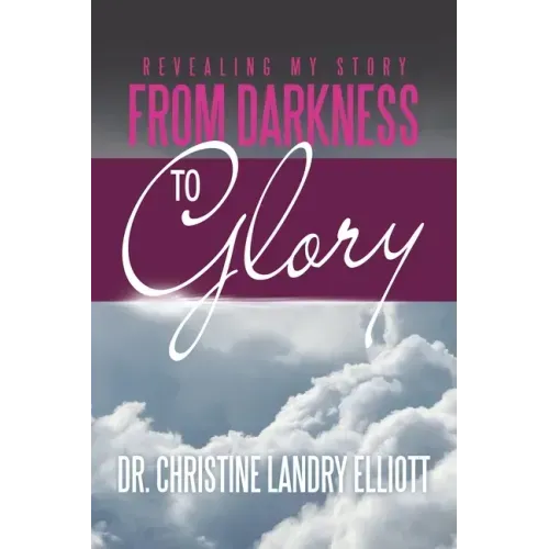 Revealing My Story: From Darkness to Glory
