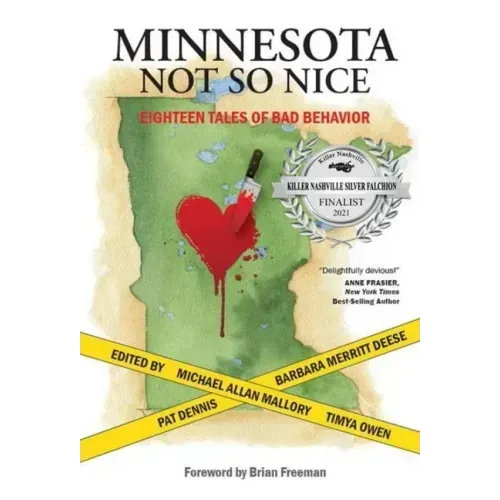 Minnesota Not So Nice: Eighteen Tales of Bad Behavior