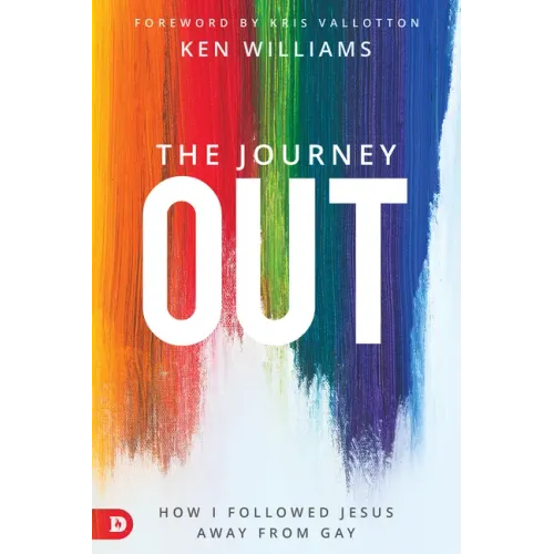 The Journey Out: How I Followed Jesus Away from Gay