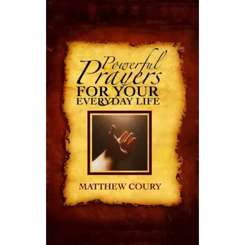 Powerful Prayers for Your Everyday Life