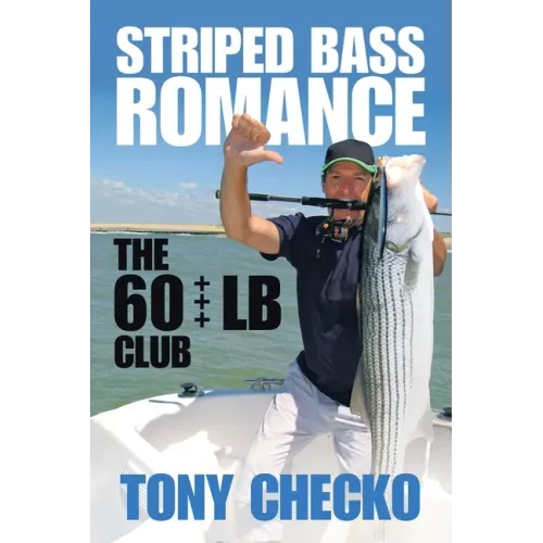 Striped Bass Romance: The 60 +++ Lb Club