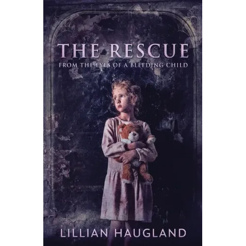 The Rescue: From The Eyes Of A Bleeding Child