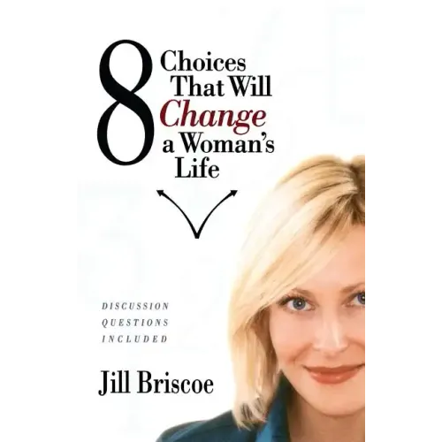 8 Choices That Will Change a Woman's Life