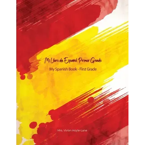 Mi Libro de Español - Primer Grado: My First Spanish Book - First Grade