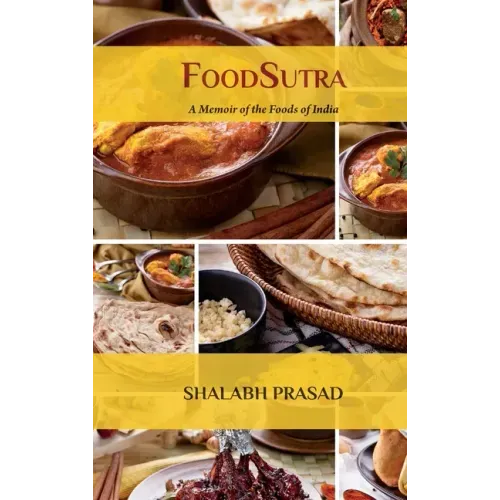 FoodSutra: A Memoir of the Foods of India