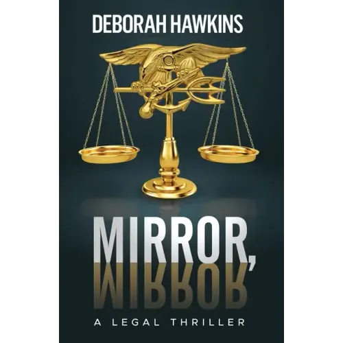 Mirror, Mirror, A Legal Thriller