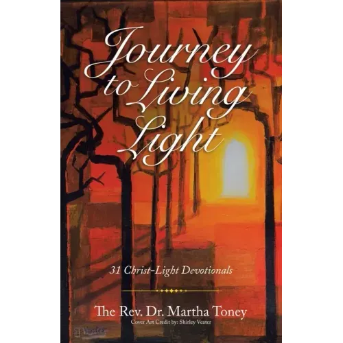 Journey to Living Light: 31 Christ-Light Devotionals