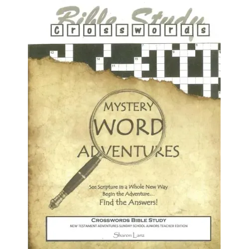 Crosswords Bible Study: Mystery Word Adventures - New Testament - Sunday School Juniors Teacher Edition