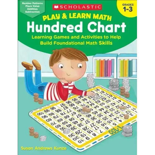 Play & Learn Math: Hundred Chart: Learning Games and Activities to Help Build Foundational Math Skills