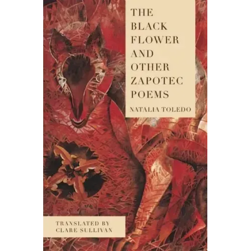 The Black Flower and Other Zapotec Poems