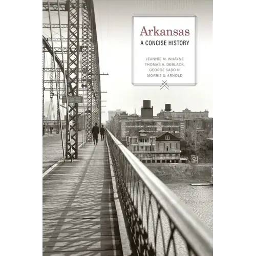Arkansas: A Concise History