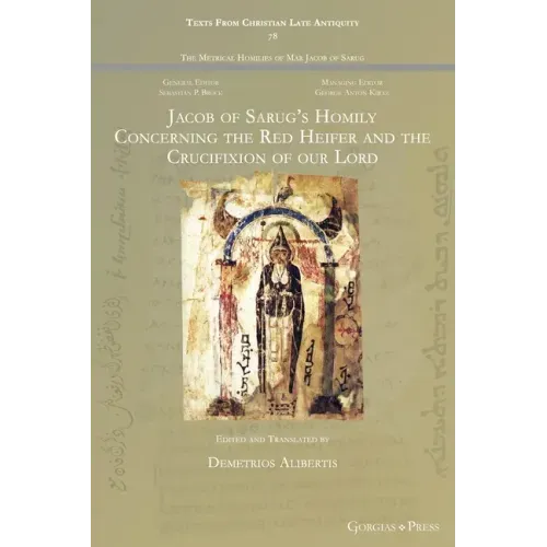 Jacob of Sarug's Homily Concerning the Red Heifer and the Crucifixion of our Lord