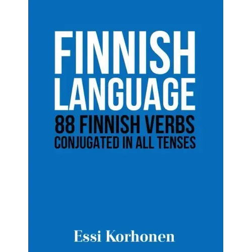 Finnish Language: 88 Finnish Verbs Conjugated in All Tenses