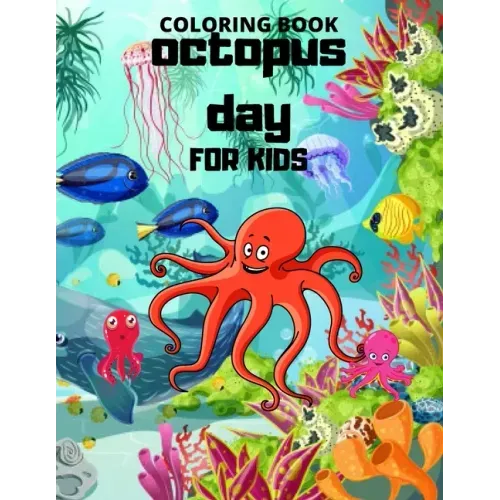 Octopus day: Coloring book For Kids