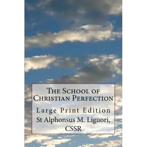 The School of Christian Perfection: Large Print Edition